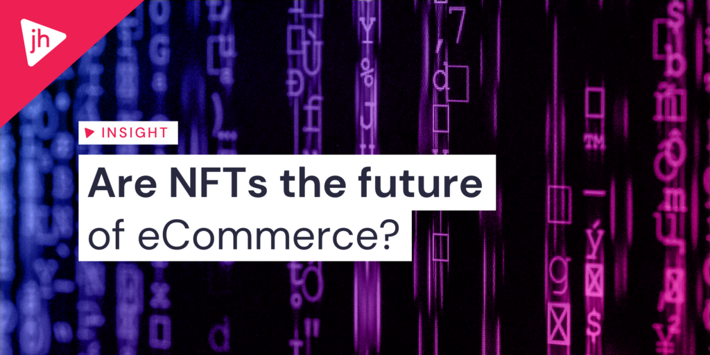 Are NFTs the future of eCommerce? - Hero image