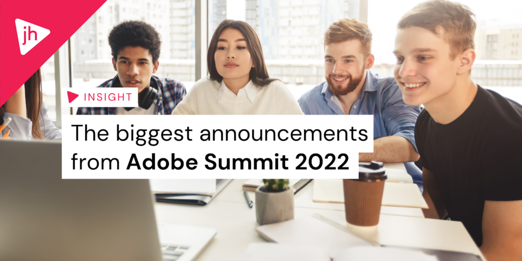 The biggest announcements from Adobe Summit 2022